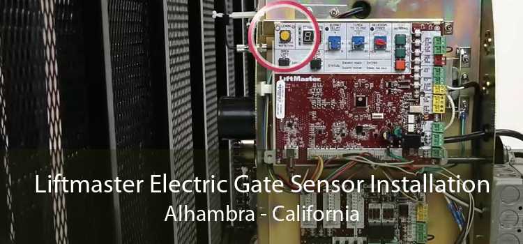 Liftmaster Electric Gate Sensor Installation Alhambra - California