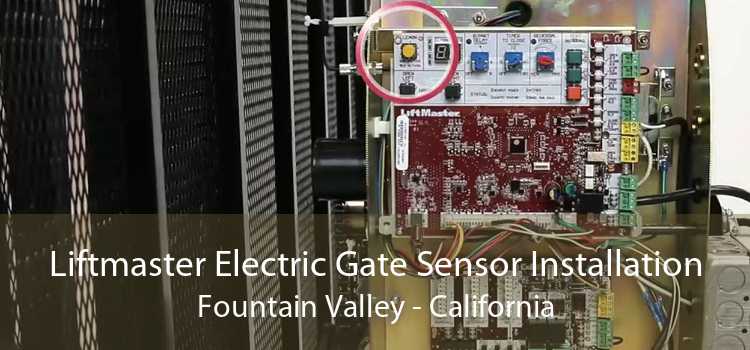 Liftmaster Electric Gate Sensor Installation Fountain Valley - California