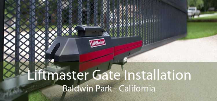 Liftmaster Gate Installation Baldwin Park - California