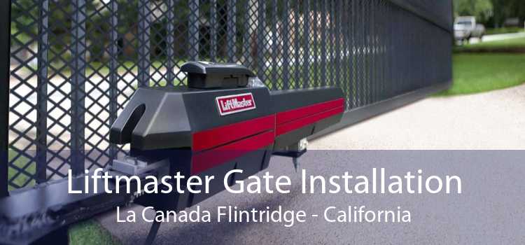 Liftmaster Gate Installation La Canada Flintridge - California