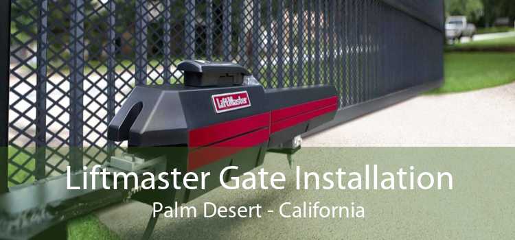 Liftmaster Gate Installation Palm Desert - California