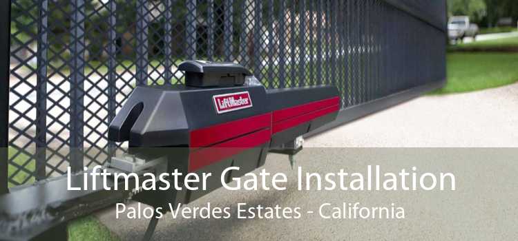 Liftmaster Gate Installation Palos Verdes Estates - California