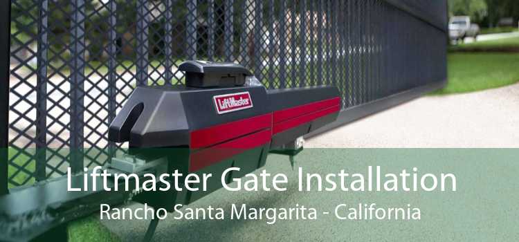 Liftmaster Gate Installation Rancho Santa Margarita - California
