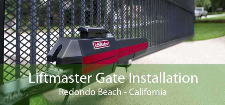 Liftmaster Gate Installation Redondo Beach - California