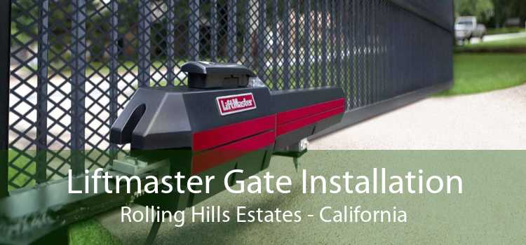 Liftmaster Gate Installation Rolling Hills Estates - California