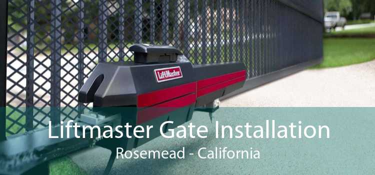 Liftmaster Gate Installation Rosemead - California