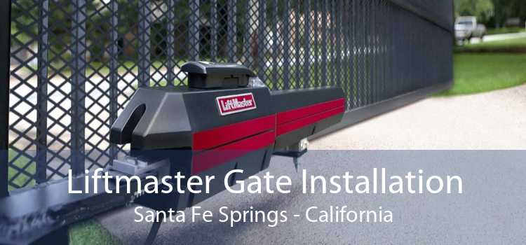 Liftmaster Gate Installation Santa Fe Springs - California