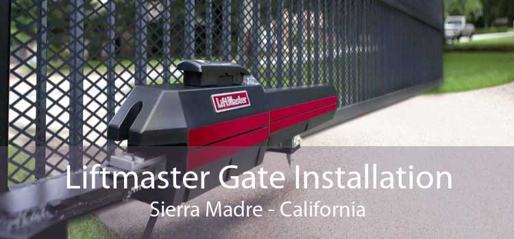 Liftmaster Gate Installation Sierra Madre - California