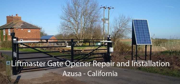 Liftmaster Gate Opener Repair and Installation Azusa - California
