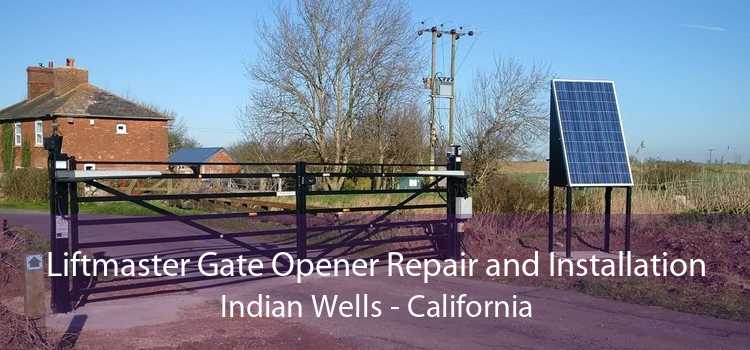 Liftmaster Gate Opener Repair and Installation Indian Wells - California