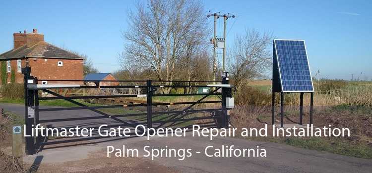 Liftmaster Gate Opener Repair and Installation Palm Springs - California