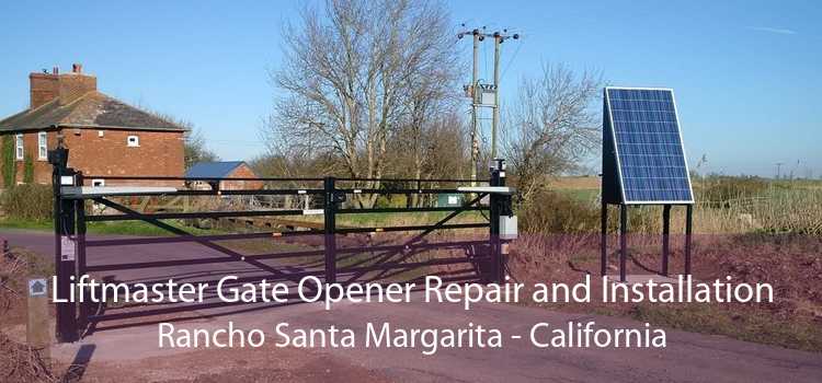 Liftmaster Gate Opener Repair and Installation Rancho Santa Margarita - California