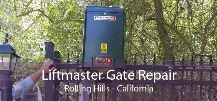 Liftmaster Gate Repair Rolling Hills - California