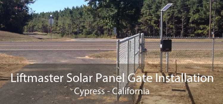 Liftmaster Solar Panel Gate Installation Cypress - California