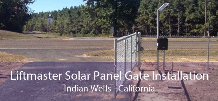 Liftmaster Solar Panel Gate Installation Indian Wells - California