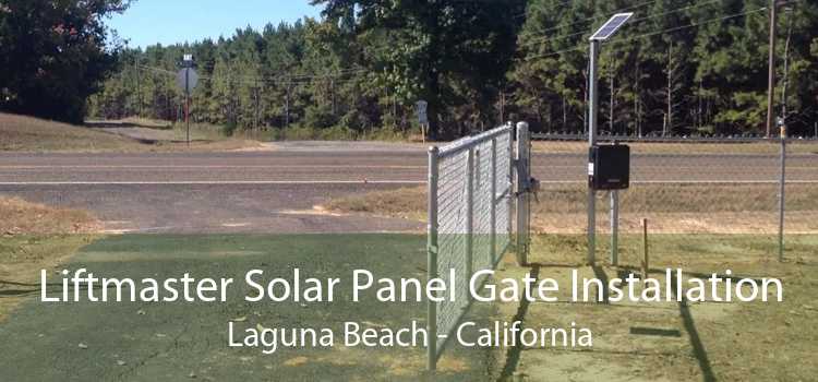 Liftmaster Solar Panel Gate Installation Laguna Beach - California