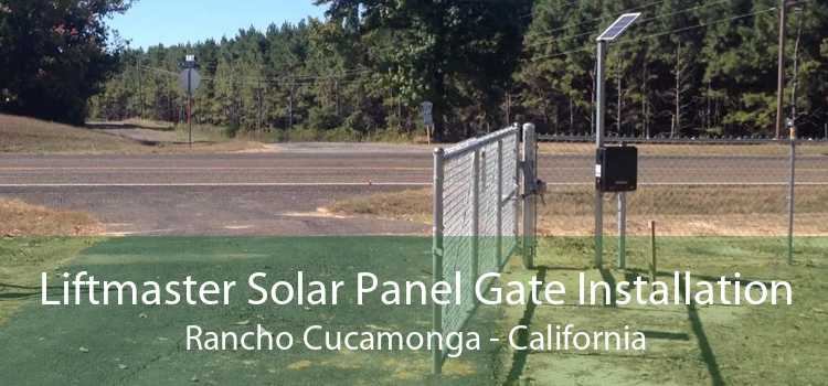 Liftmaster Solar Panel Gate Installation Rancho Cucamonga - California