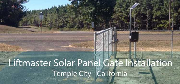 Liftmaster Solar Panel Gate Installation Temple City - California