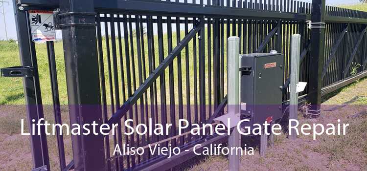 Liftmaster Solar Panel Gate Repair Aliso Viejo - California