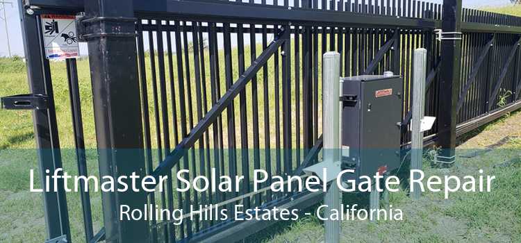 Liftmaster Solar Panel Gate Repair Rolling Hills Estates - California