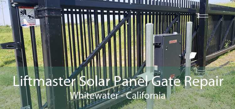 Liftmaster Solar Panel Gate Repair Whitewater - California